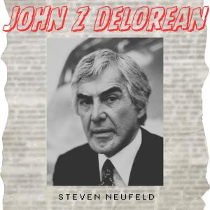 อัลบัม John Z DeLorean ศิลปิน Steven Neufeld