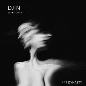 收聽Super Duper的DJIN (Explicit)歌詞歌曲