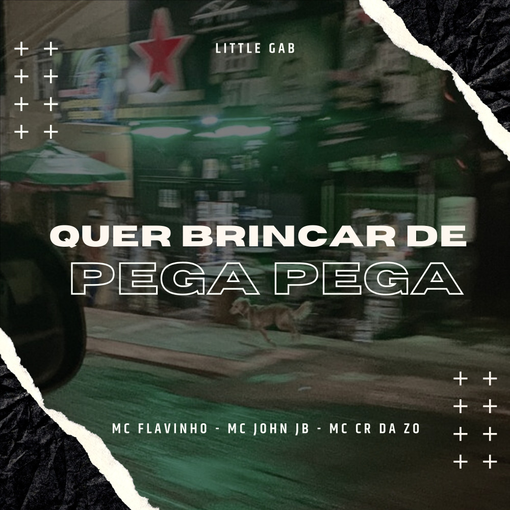 Quer Brincar de Pega Pega (feat. Little Gab) (Explicit)