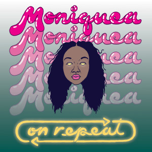 อัลบัม On Repeat (Explicit) ศิลปิน Moniquea