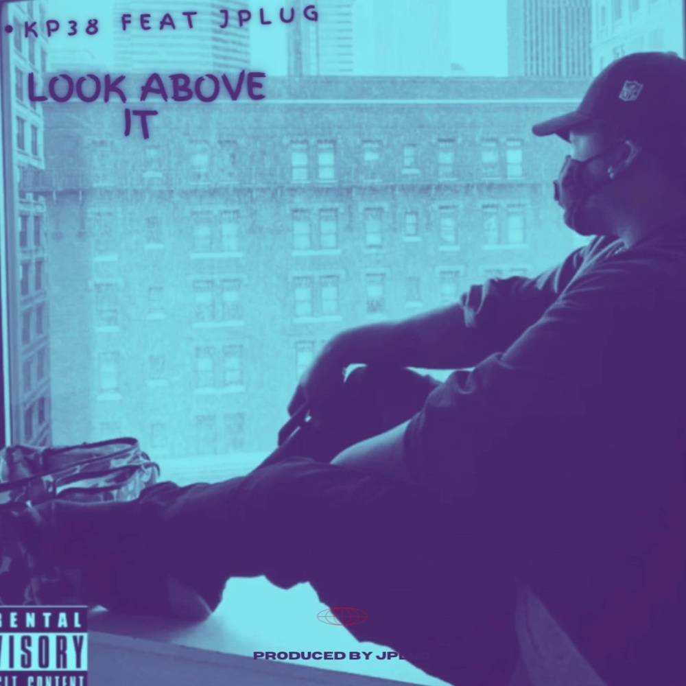 Look above it (feat. J PLUG) (Explicit)