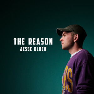 ดาวน์โหลดและฟังเพลง The Reason พร้อมเนื้อเพลงจาก Jesse Bloch