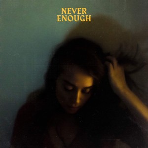 收聽Craves的Never Enough歌詞歌曲