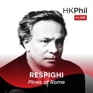 อัลบัม Respighi: Pines of Rome (Live) ศิลปิน Hong Kong Philharmonic Orchestra