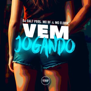 Dengarkan lagu Vem Jogando (Explicit) nyanyian DJ DAL7 dengan lirik