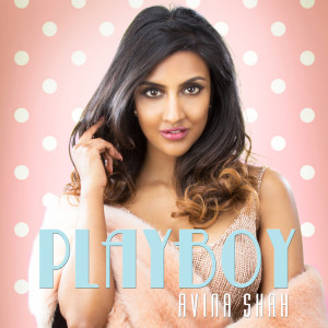 Album Playboy from Avina Shah