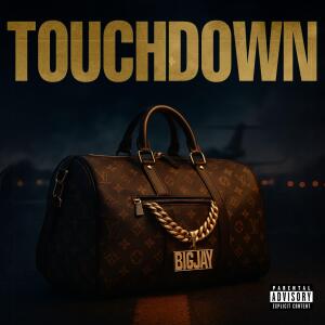 收聽Bigjay的Touchdown (Explicit)歌詞歌曲
