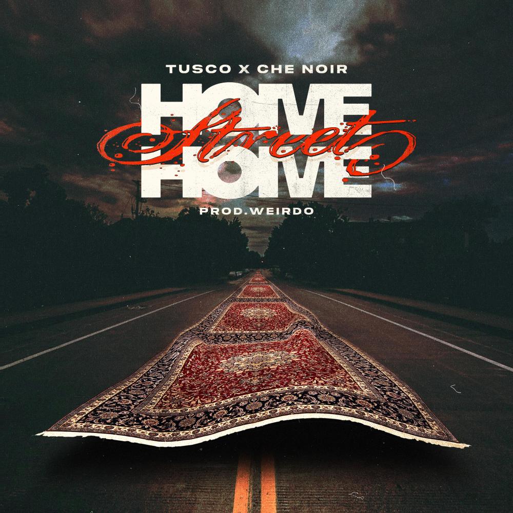Home Street Home (feat. Che Noir & Weirdo) (Explicit)