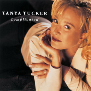 收聽Tanya Tucker的Complicated歌詞歌曲