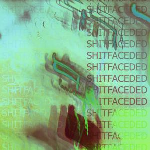 Sawyer的专辑SHITFACEDED (feat. PRIV) (Explicit)