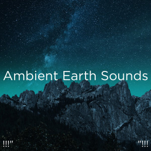 Album !!!" Ambient Earth Sounds "!!! from Nature Sounds Nature Music