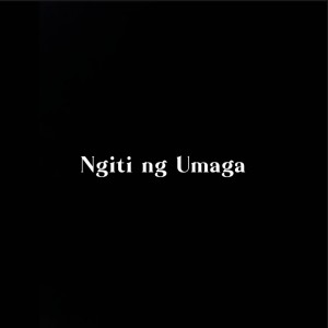 Listen to NGITI NG UMAGA song with lyrics from Mico Salazar