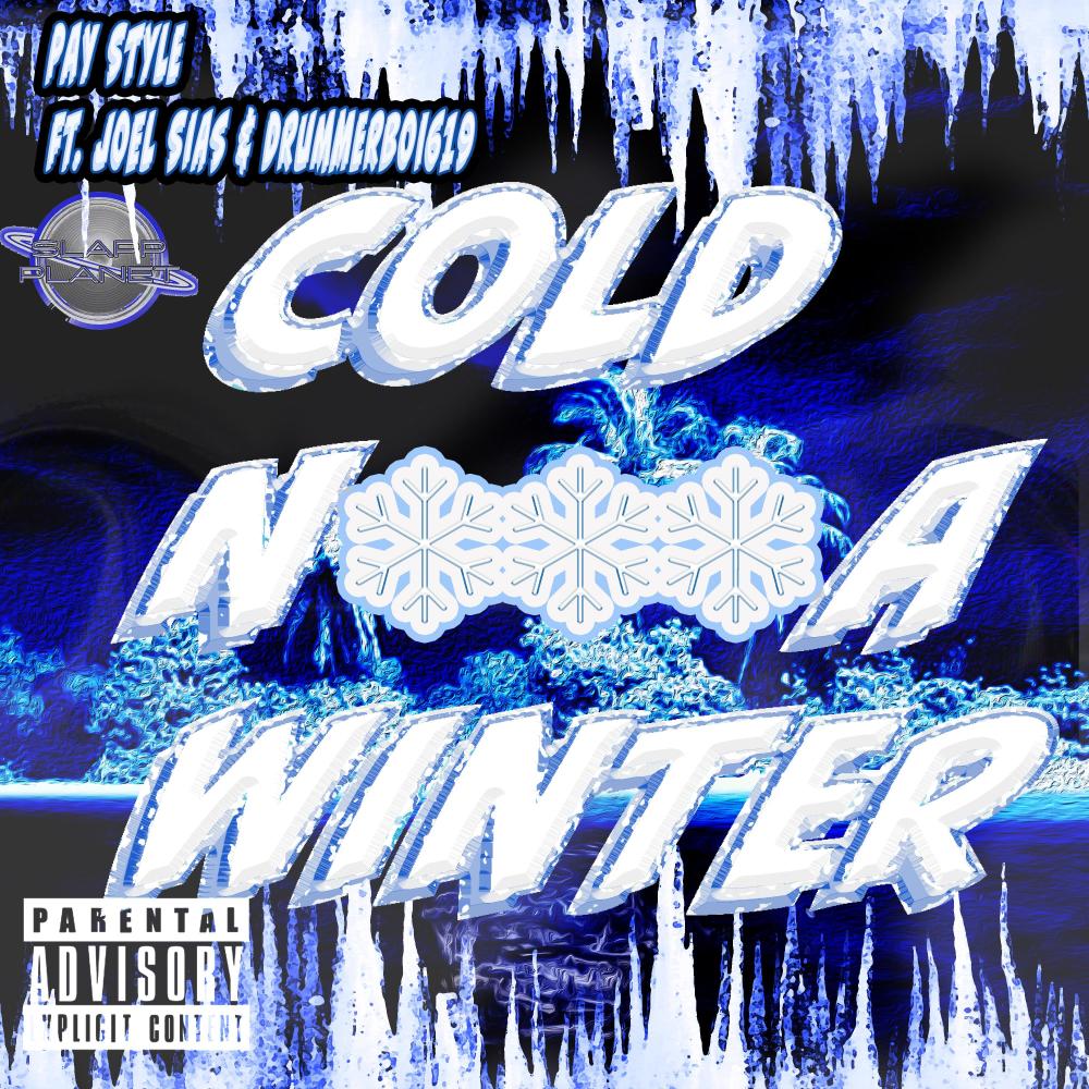 Cold Nigga Winter (feat. Joel Sias & Pay Style) (Explicit)