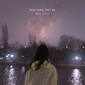 Album Easy come, Easy go from Jayins