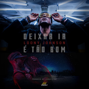 Listen to Deixar Ir / É Tão Bom song with lyrics from Loony Johnson