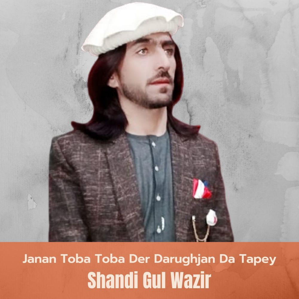 Janan Toba Toba Der Darughjan Da Tapey