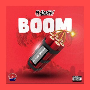 Listen to BOOM (Explicit) song with lyrics from MaLeek ST