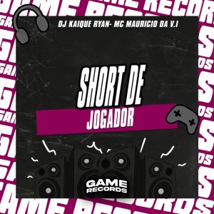 DJ KAIQUE RYAN的专辑Short de Jogador (Explicit)