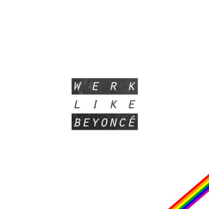 ดาวน์โหลดและฟังเพลง Werk Like Beyoncé พร้อมเนื้อเพลงจาก Espen