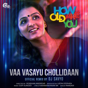 Vaa Vasayu Chollidaan (From "How Old Are You")