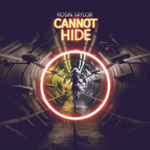 ดาวน์โหลดและฟังเพลง Cannot Hide พร้อมเนื้อเพลงจาก Rosin Taylor