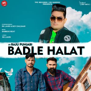 Listen to Badle Halat song with lyrics from RK Lehri