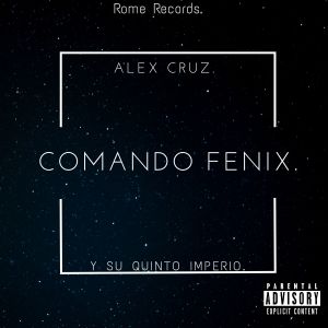 Album Comando Fenix oleh Alex Cruz