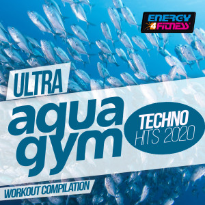 Album Ultra Aqua Gym Techno Hits 2020 Workout Compilation from MC YA