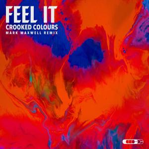Crooked Colours的專輯Feel It (Mark Maxwell Remix)