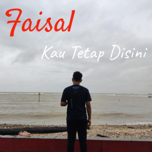 Faisal的專輯Kau Tetap Disini