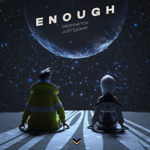 ดาวน์โหลดและฟังเพลง Enough (Explicit) พร้อมเนื้อเพลงจาก Dropswitch