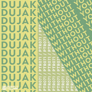 Listen to Without You song with lyrics from Dujak