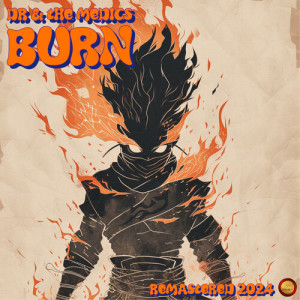 Listen to Burn (Remastered 2024) song with lyrics from Dr & The Medics