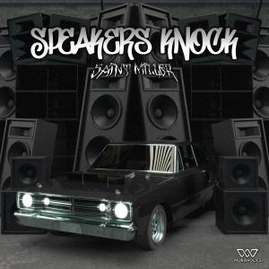 Listen to SPEAKERS KNOCK (Explicit) song with lyrics from Saint Miller