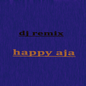 Album Happy Aja Dj Remix from Senton