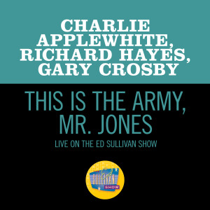 Gary Crosby的專輯This Is The Army, Mr. Jones (Live On The Ed Sullivan Show, June 17, 1956)