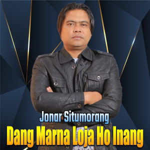 Dang Marna Loja Ho Inang (Explicit)