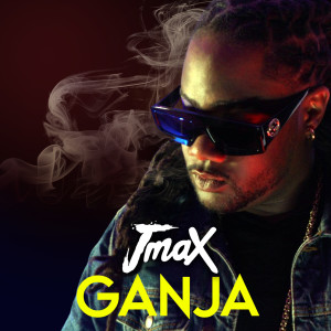 Album Ganja (Explicit) from JmaX