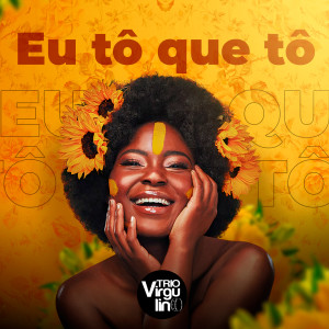ดาวน์โหลดและฟังเพลง Eu Tô Que Tô พร้อมเนื้อเพลงจาก Trio Virgulino