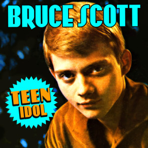 Bruce Scott的專輯Teen Idol