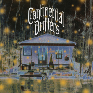 收聽Continental Drifters的I Can't Make It Alone歌詞歌曲