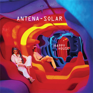 Dengarkan Happy House lagu dari Antena-Solar dengan lirik