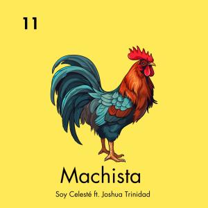 อัลบัม Machista (feat. Joshua Trinidad) [Explicit] ศิลปิน Soy Celesté