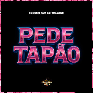 Album Pede Tapão (Explicit) from Mc Lobão