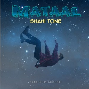 Listen to Mataal song with lyrics from Shahi Tone