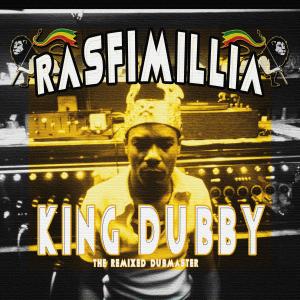 อัลบัม King Dubby (The Remixed Dubmaster) ศิลปิน DJ Rasfimillia