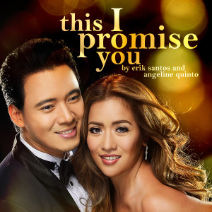 ดาวน์โหลดและฟังเพลง This I Promise You พร้อมเนื้อเพลงจาก Erik Santos