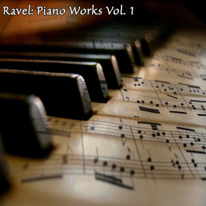 Various Artists的專輯Ravel: Piano Works Vol. 1
