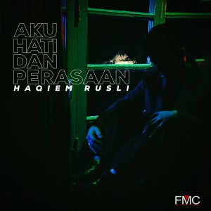 Listen to Aku Hati Dan Perasaan song with lyrics from Haqiem Rusli