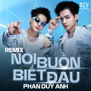 Dengarkan lagu Nỗi Buồn Biết Đau (Bảo Châu Remix) nyanyian Phan Duy Anh dengan lirik